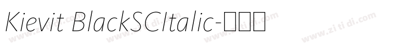 Kievit BlackSCItalic字体转换